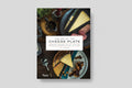 The Art of the Cheese Plate — Pairings, Recipes, Style & Attitude